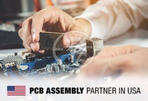 10 Benefits of Choosing Dedicated PCB Assembly Partner in USA