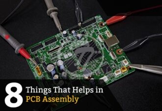 Things That Helps in PCB Assembly