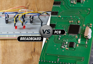 PCB vs Breadboard – What is the difference?