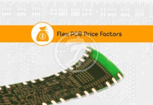 Top Factors that affect the flex printed circuit board price!