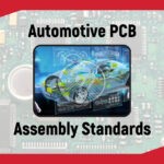 Automotive PCB Assembly Standards
