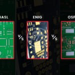 HASL vs ENIG Vs OSP