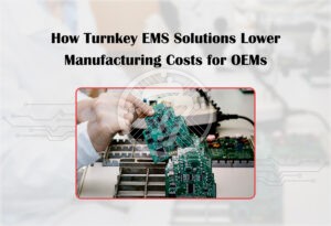 How does Turnkey EMS Solutions lower manufacturing costs for OEMs?